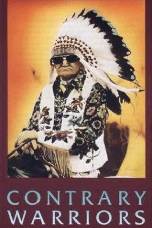 Постер: Contrary Warriors: A Film of the Crow Tribe