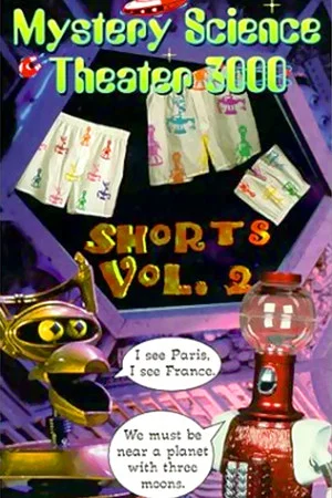 Постер: Mystery Science Theater 3000: Shorts, Volume 2