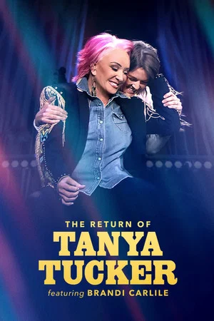 Постер: The Return of Tanya Tucker Featuring Brandi Carlile