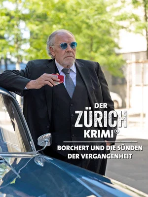 Постер: Der Zürich-Krimi: Borchert und die Sünden der Vergangenheit