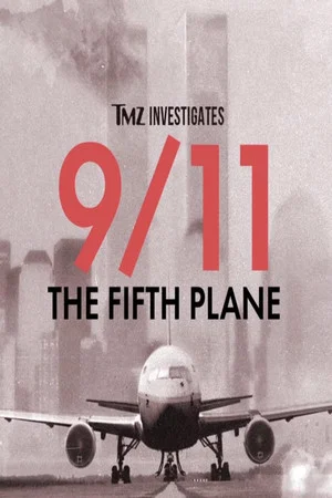 Постер: TMZ Investigates: 9/11 - The Fifth Plane