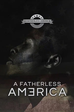 Постер: A Fatherless America
