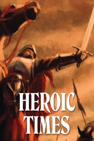 Постер: Heroic Times