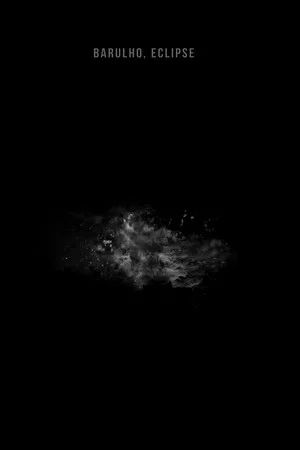 Постер: Barulho, Eclipse