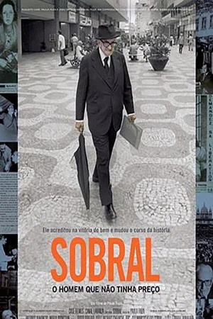 Постер: Sobral: O Homem Que Não Tinha Preço