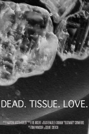 Постер: Dead. Tissue. Love.