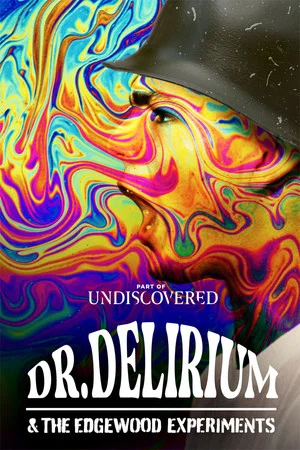Постер: Dr. Delirium and the Edgewood Experiments