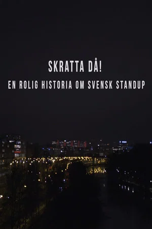 Постер: Skratta Då: En Rolig Historia Om Svensk Standup