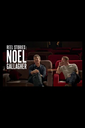 Постер: Reel Stories: Noel Gallagher