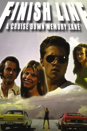 Постер: Finish Line: A Cruise Down Memory Lane