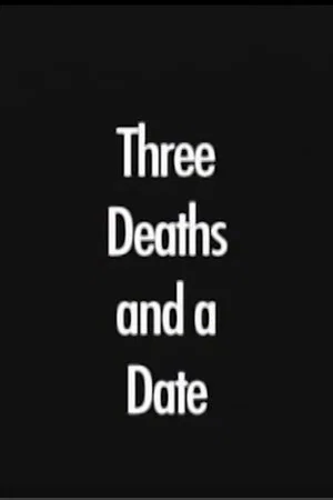 Постер: Three Deaths and a Date