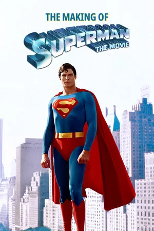 Постер: The Making of 'Superman: The Movie'