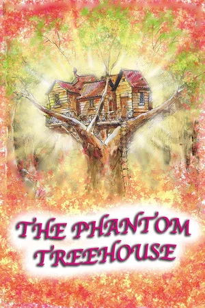 Постер: The Phantom Treehouse