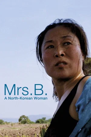 Постер: Mrs. B., a North Korean Woman