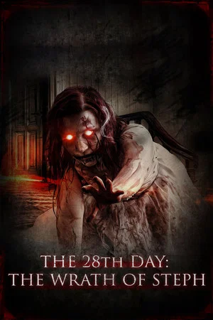 Постер: The 28th Day: The Wrath of Steph