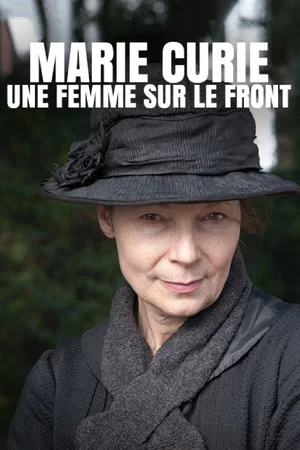 Постер: Marie Curie, une femme sur le front