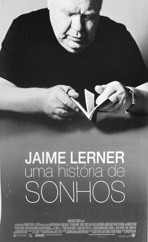 Постер: Jaime Lerner - Uma História de Sonhos