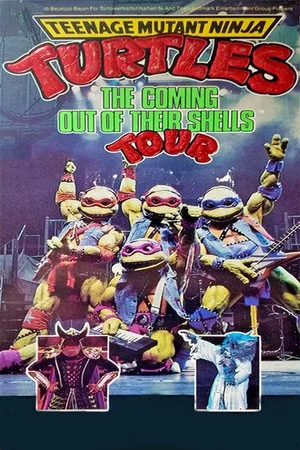 Постер: Teenage Mutant Ninja Turtles: The Coming Out of Their Shells Tour