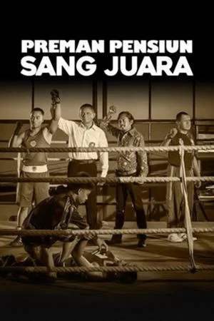 Постер: Preman Pensiun: Sang Juara
