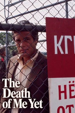 Постер: The Death of Me Yet