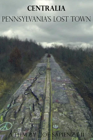 Постер: Centralia: Pennsylvania's Lost Town