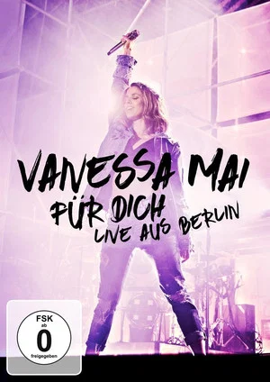 Постер: Vanessa Mai - Für dich - Live aus Berlin