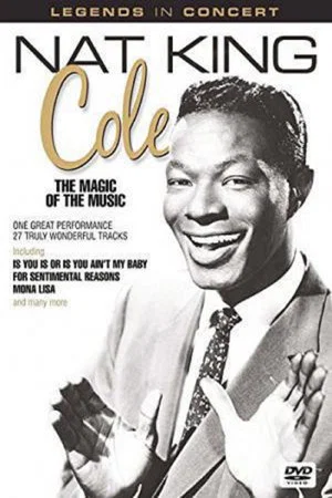 Постер: Nat King Cole In Concert - The Magic of the Music