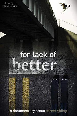 Постер: For Lack of Better