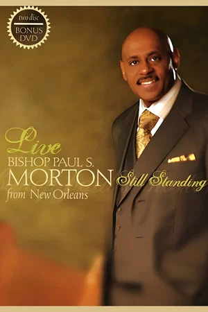 Постер: Bishop Paul S. Morton: Still Standing