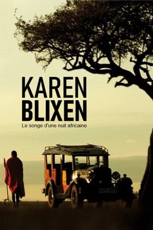 Постер: Karen Blixen : Le songe d'une nuit africaine