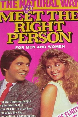 Постер: The Natural Way to Meet the Right Person