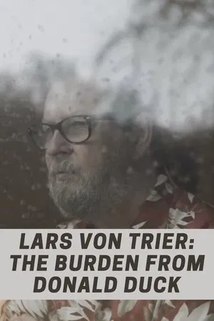 Постер: Lars von Trier: The Burden From Donald Duck
