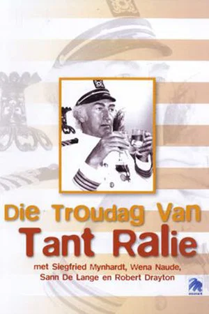 Постер: Die Troudag Van Tant Ralie