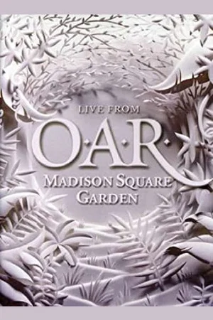 Постер: O.A.R.: Live From Madison Square Garden