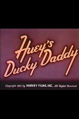 Постер: Huey's Ducky Daddy