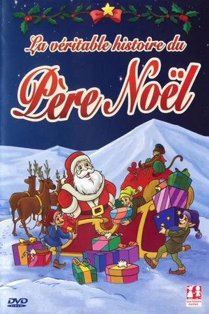 Постер: La Véritable Histoire du Père Noël