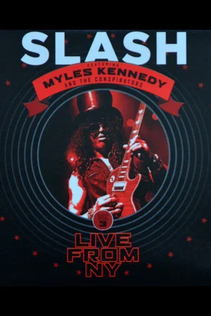 Постер: Slash: Apocalyptic Love - Live from New York