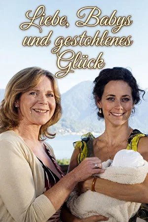 Постер: Liebe, Babys und gestohlenes Glück