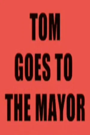 Постер: Tom Goes to the Mayor