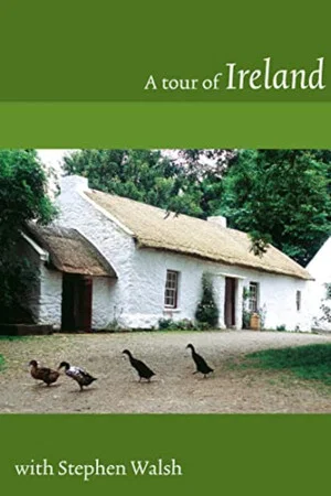 Постер: A Tour of Ireland with Stephen Walsh