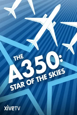 Постер: The A350: Star of the Skies