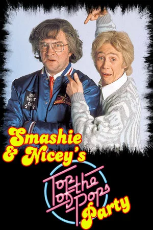 Постер: Smashie and Nicey's Top of the Pops Party