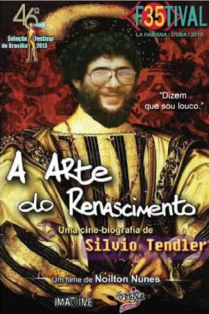 Постер: A Arte do Renascimento - Uma Cinebiografia de Silvio Tendler