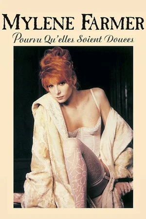 Постер: Mylène Farmer: Pourvu qu'elles soient douces (Libertine II)