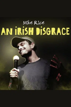 Постер: Mike Rice: An Irish Disgrace