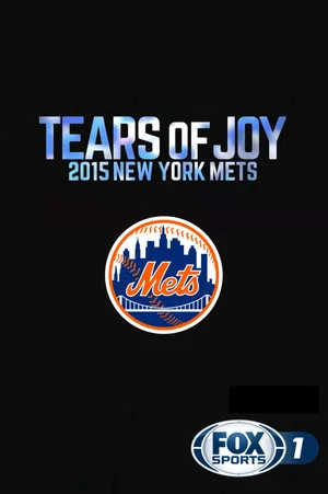 Постер: Tears of Joy: 2015 New York Mets