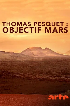 Постер: Thomas Pesquet : Objectif Mars