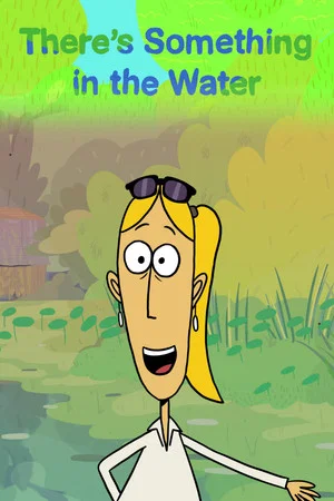 Постер: There’s Something in the Water