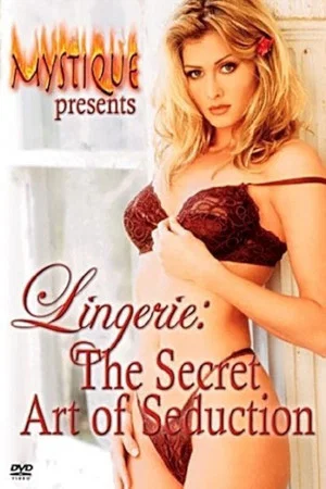 Постер: Lingerie: The Secret Art of Seduction