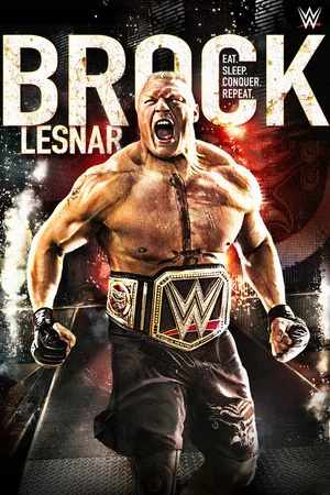 Постер: Brock Lesnar: Eat, Sleep. Conquer. Repeat